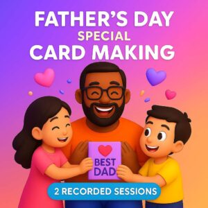 Father's Day Special Card Making For Kids | 2 Recorded Sessions